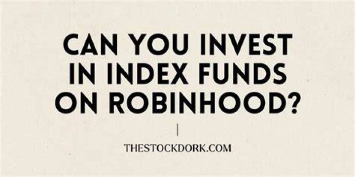 Can you invest in index funds with Robinhood?