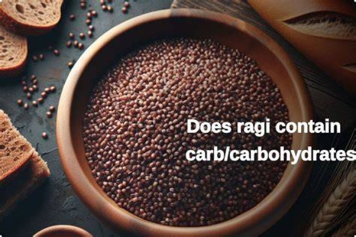 Does Ragi contain carbs?