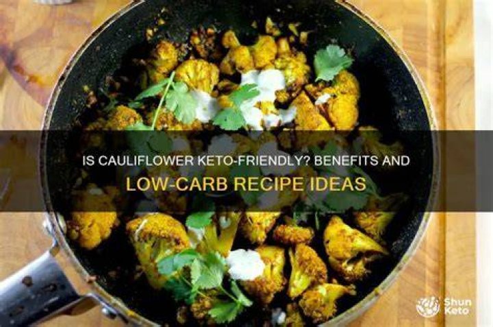 Is cauliflower OK for Keto?