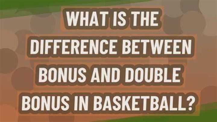 What is the difference between bonus and double bonus in basketball?