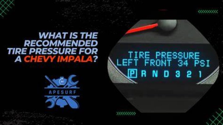 What should the tire pressure be on a Chevy Impala?