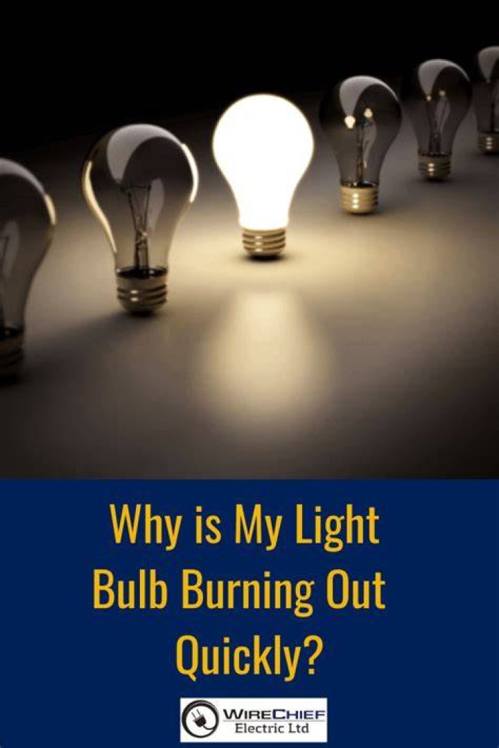 Why are my light bulbs burning out so quickly?